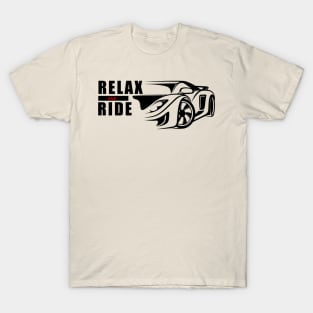 Relax And Ride - Sports Car T-Shirt